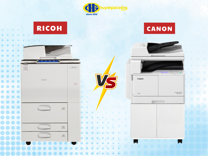 So sánh chi tiết máy photocopy Ricoh và Canon