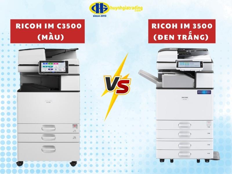 So sánh sự khác biệt giữa Ricoh IM C3500 và Ricoh IM 3500 (đen trắng)