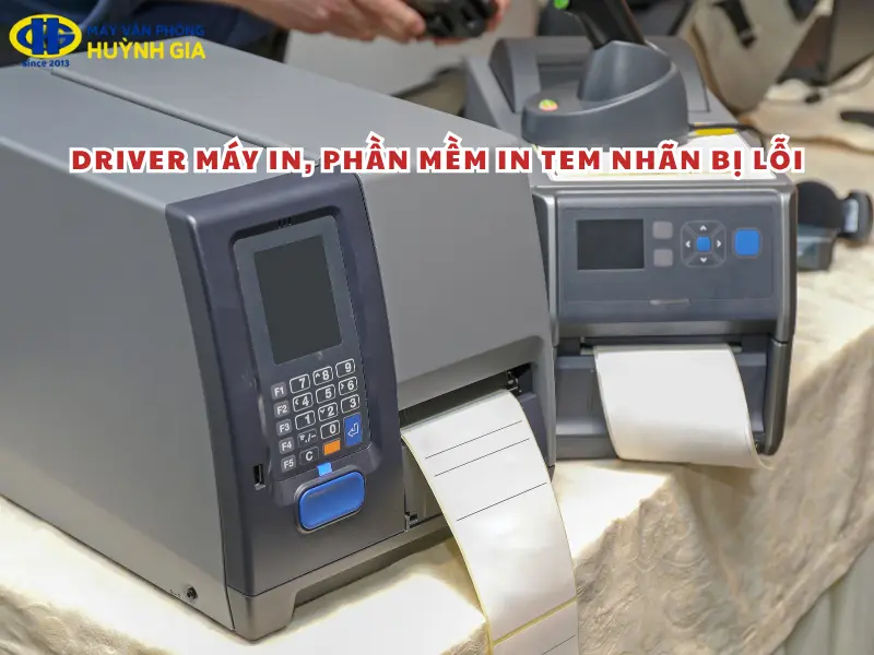 Driver máy in, phần mềm in tem nhãn bị lỗi