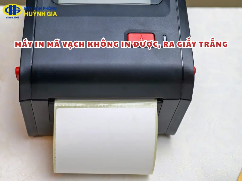 Máy in mã vạch không in được, ra giấy trắng