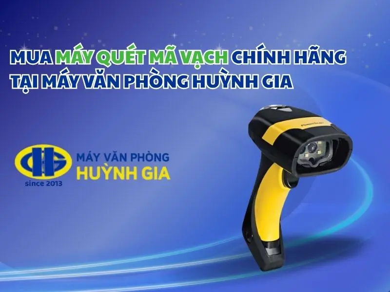 Mua máy quét mã vạch chính hãng tại Máy văn phòng Huỳnh Gia