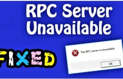 Cách khắc phục lỗi “RPC server is unavailable”