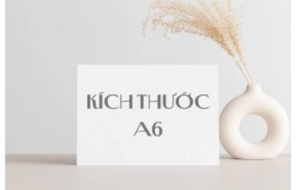 Khổ A6 – Kích thước tiêu chuẩn và mẹo in hiệu quả trong Word
