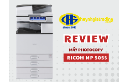 [REVIEW] Đánh giá máy photocopy Ricoh MP 5055 chi tiết nhất 2026
