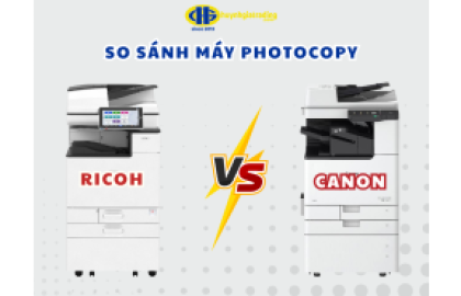 So sánh máy photocopy Ricoh và Canon: Nên mua hay thuê máy nào?