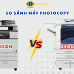 So sánh máy photocopy Ricoh và Xerox: Độ bền, chất lượng và giá cả