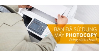 Những điều cần lưu ý khi sử dụng máy Photocopy đã qua sử dụng
