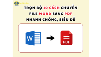 Trọn bộ 10+ Cách chuyển file Word sang PDF nhanh chóng, siêu dễ