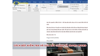 Cách bật kiểm tra và sửa lỗi chính tả trong Word nhanh chóng