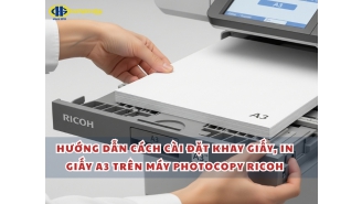 Hướng dẫn cách cài đặt khay giấy, in giấy A3 trên máy photoopy Ricoh